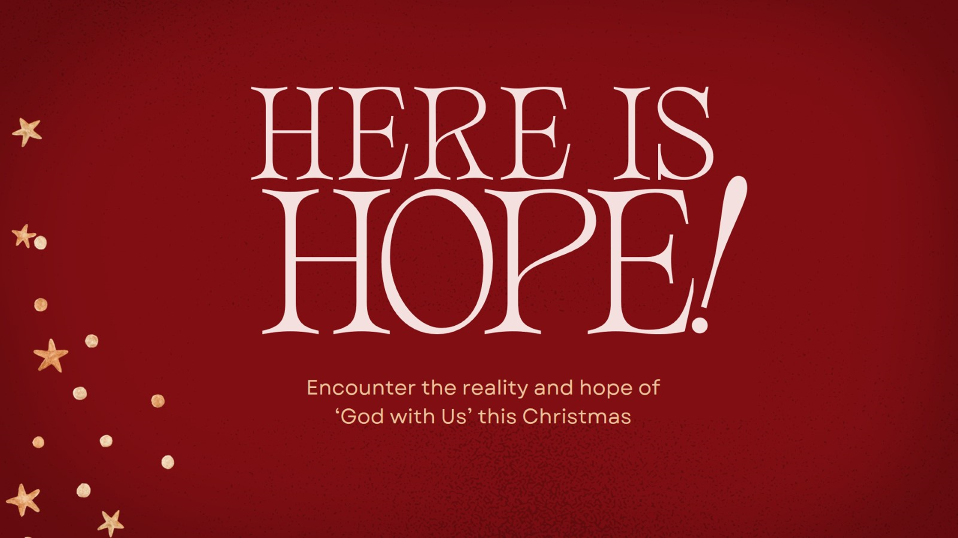 Christmas 2024 - Here is Hope!