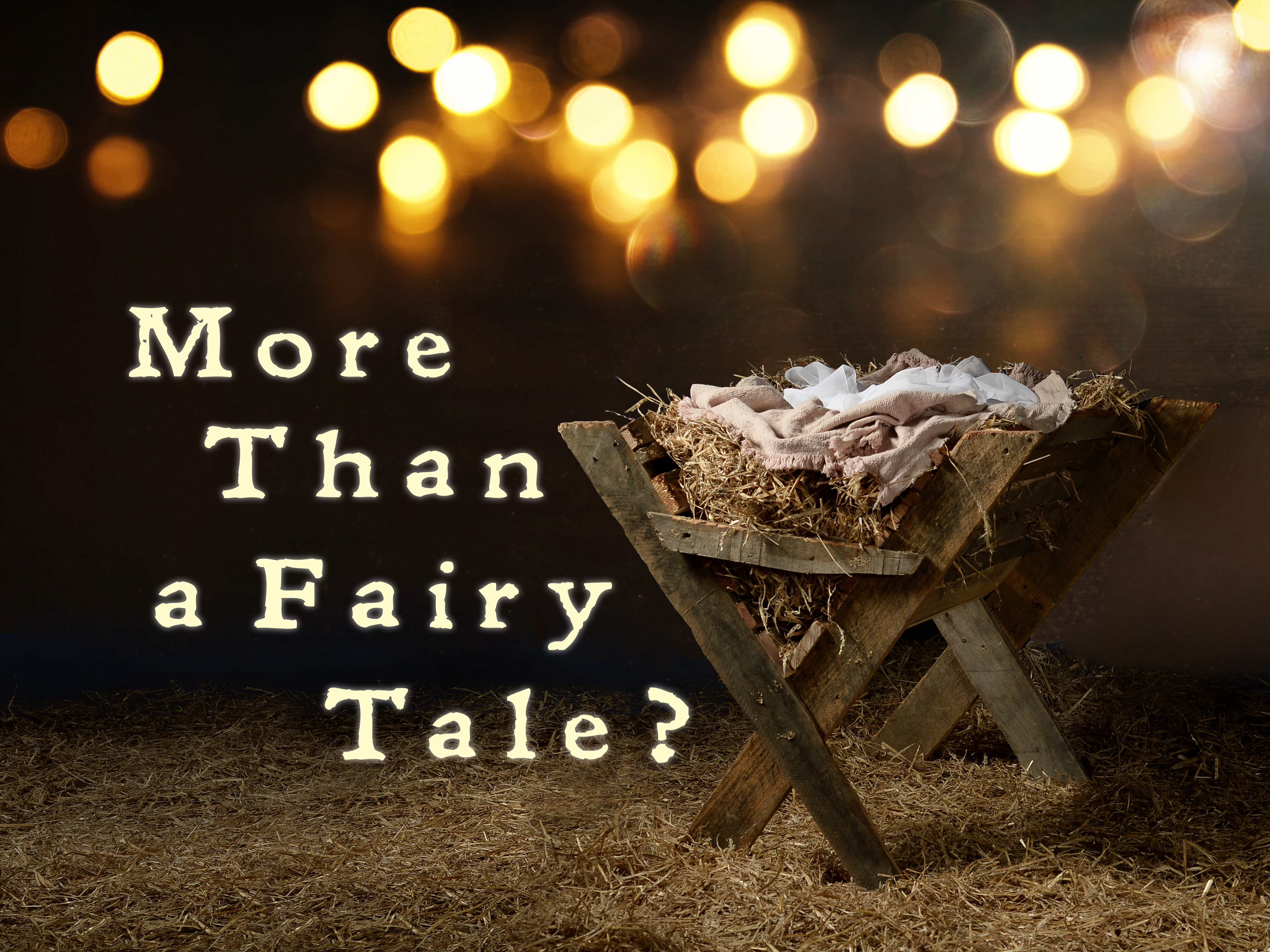 Advent 2018 - More Than a Fairy Tale?