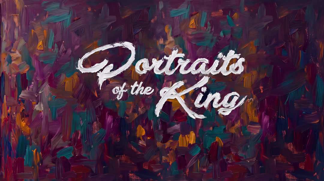 Portraits of the King