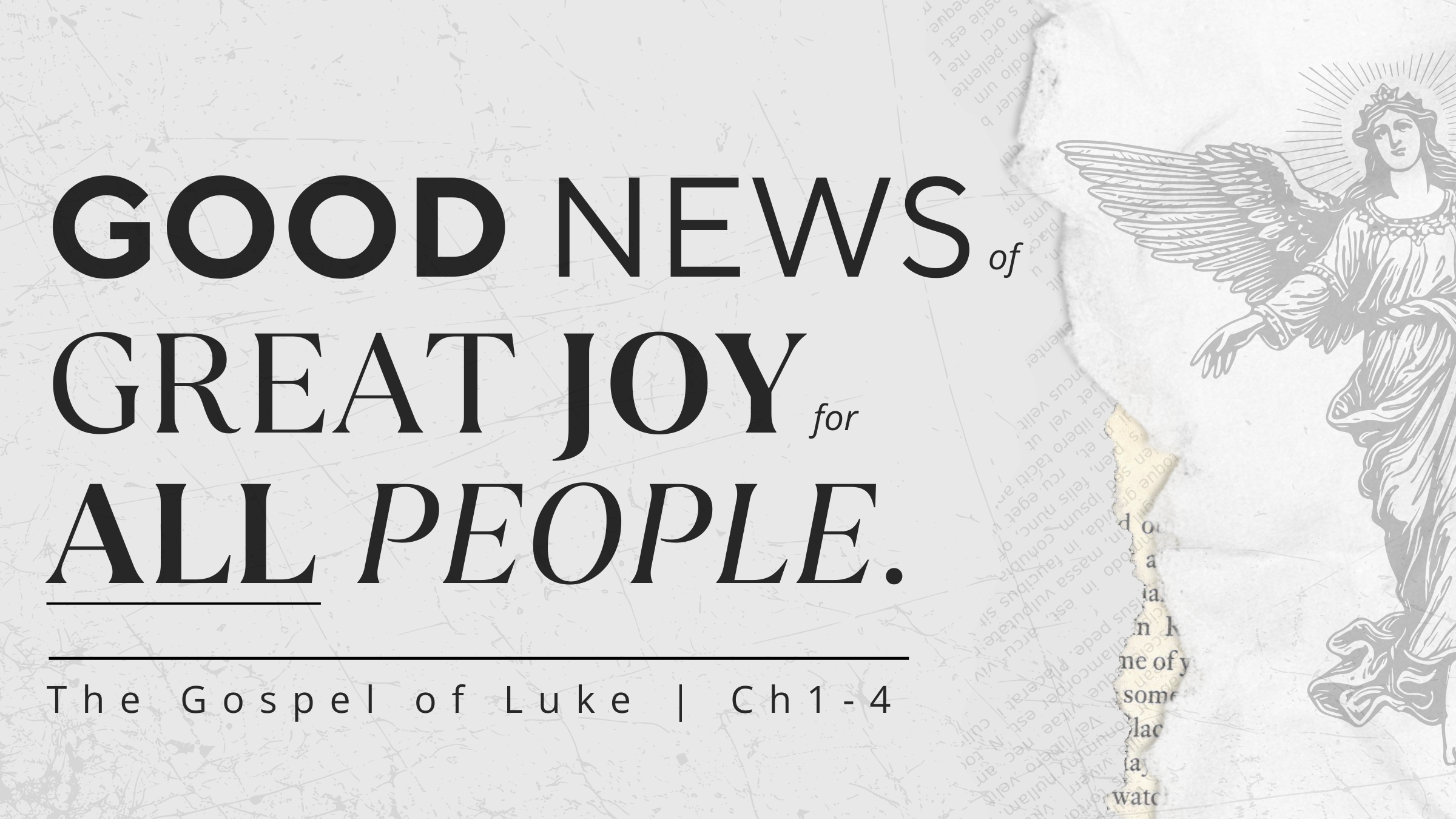 Luke Ch1-4: Good News of Great Joy for All People