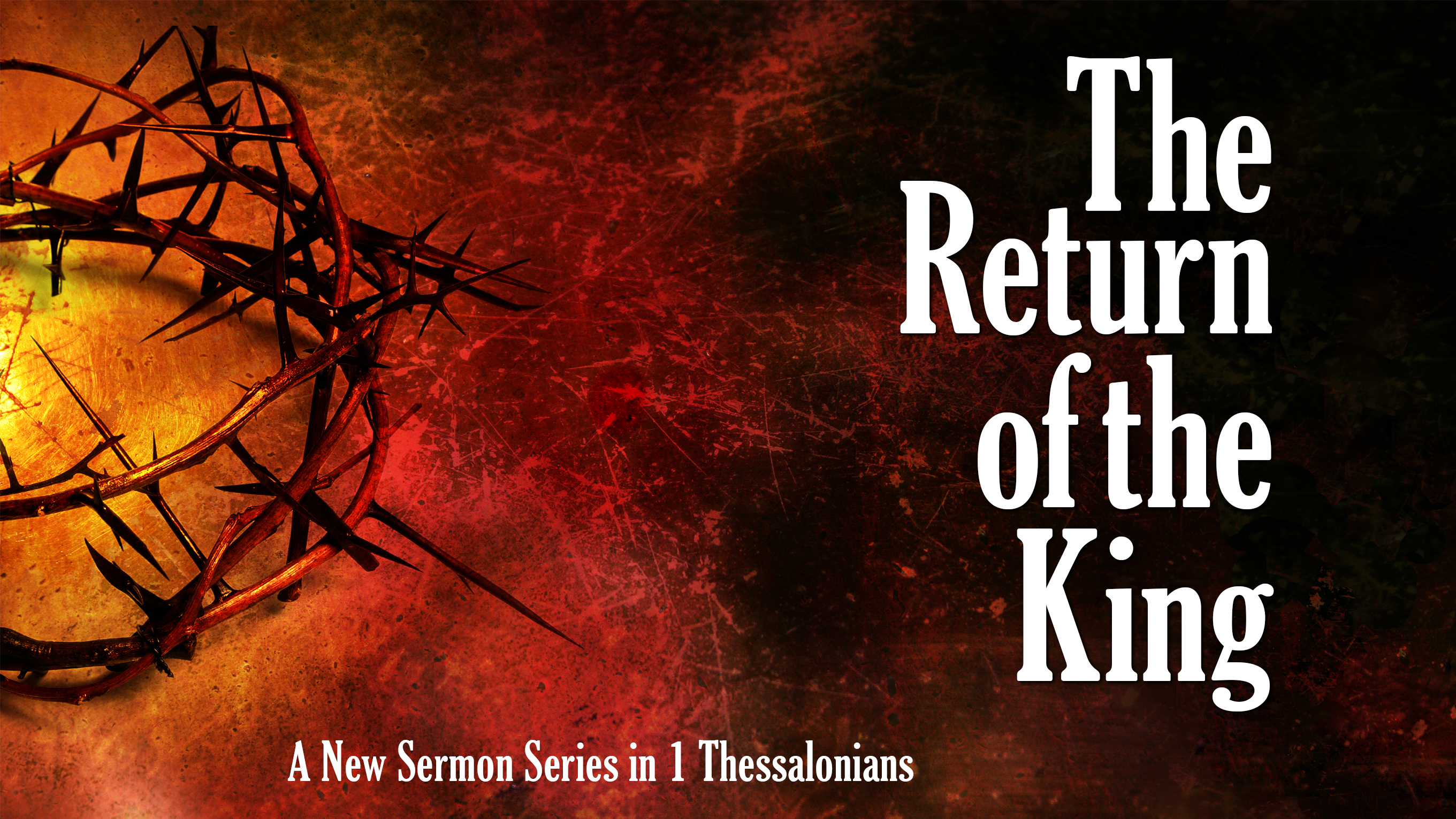 1 Thessalonians - The Return of the King